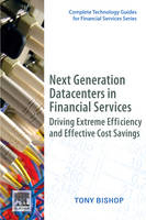 Next Generation Datacenters in Financial Services - Tony Bishop