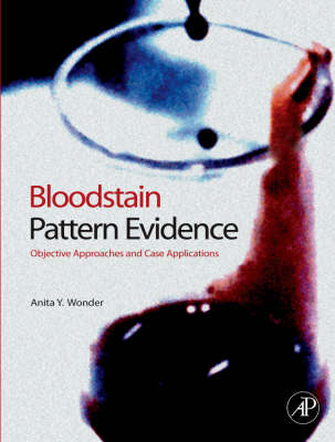 Bloodstain Pattern Evidence - Anita Y. Wonder