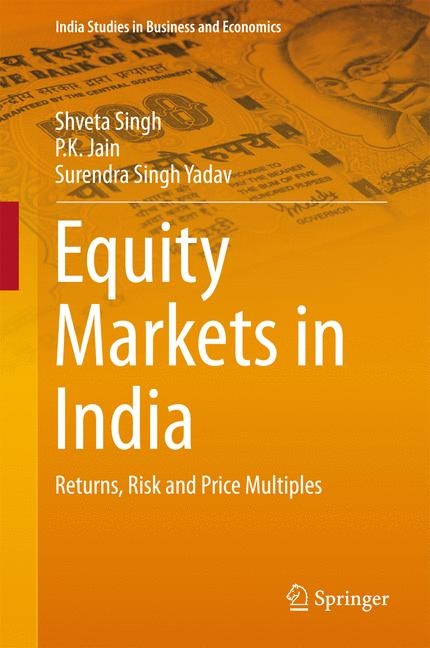 Equity Markets in India -  P.K. Jain,  Shveta Singh,  Surendra Singh Yadav