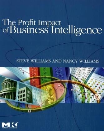 The Profit Impact of Business Intelligence - Steve Williams, Nancy Williams