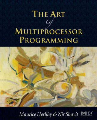 The Art of Multiprocessor Programming - Maurice Herlihy, Nir Shavit