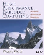 High-performance Embedded Computing - Wayne Wolf