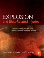 Explosion and Blast-Related Injuries - Nabil M. Elsayed Ph.D., James L. Atkins MD Ph.D.