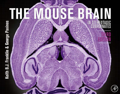 The Mouse Brain in Stereotaxic Coordinates - Keith B.J. Franklin, George Paxinos