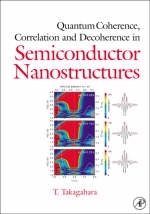 Quantum Coherence Correlation and Decoherence in Semiconductor Nanostructures - Toshihide Takagahara