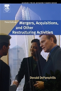 Mergers, Acquisitions, and Other Restructuring Activities - Donald DePamphilis