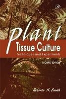 Plant Tissue Culture - Roberta H. Smith, James Carne