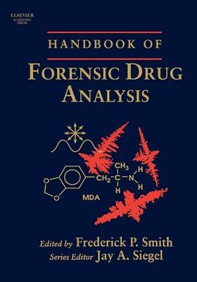 Handbook of Forensic Drug Analysis - Fred Smith