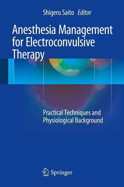 Anesthesia Management for Electroconvulsive Therapy - 