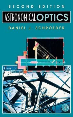 Astronomical Optics - Daniel J. Schroeder