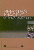 Spectral Imaging of the Atmosphere - Gordon G. Shepherd