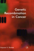 Genetic Recombination in Cancer - Gajanan V. Sherbet