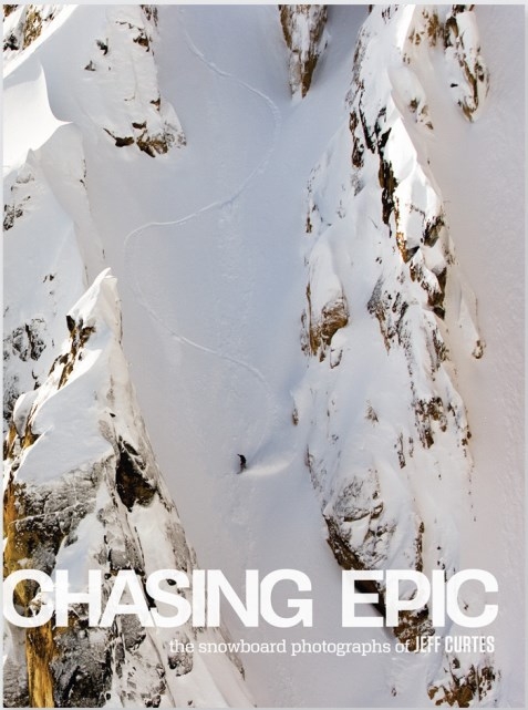 Chasing Epic - Jeff Curtes, Jake Burton