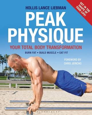 Peak Physique - Hollis Lance Liebman