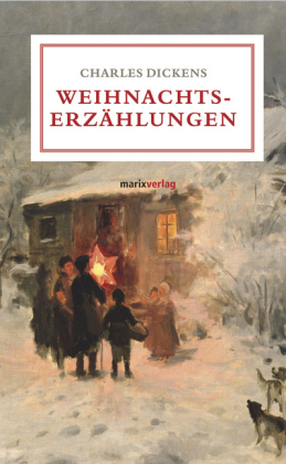 Weihnachtserzählungen - Charles Dickens