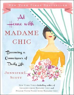 At Home with Madame Chic - Jennifer L. Scott