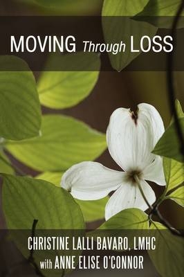 Moving Through Loss - M Ed Lmhc Christine L Bavaro