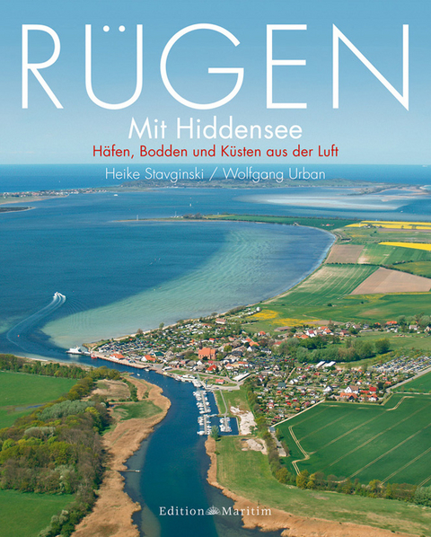 Rügen mit Hiddensee - Wolfgang Urban, Heike Stavginski