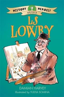 History Heroes: LS Lowry - Damian Harvey