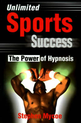 Unlimited Sports Success - Stephen Mycoe