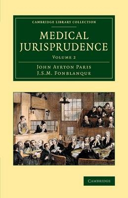 Medical Jurisprudence - John Ayrton Paris, J. S. M. Fonblanque