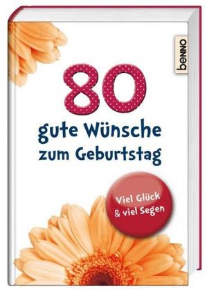 80 gute Wünsche zum Geburtstag