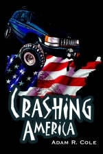 Crashing America - Adam R Cole