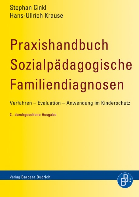 Praxishandbuch Sozialpädagogische Familiendiagnosen - Stephan Cinkl, Hans Ullrich Krause