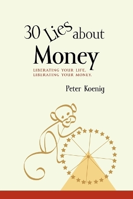 30 Lies About Money - Peter Koenig