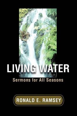 Living Water - Ronald E Ramsey