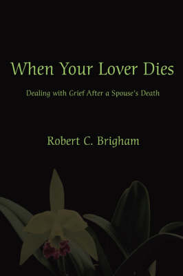 When Your Lover Dies - Robert C Brigham