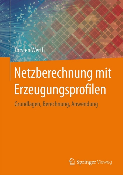 Netzberechnung mit Erzeugungsprofilen -  Torsten Werth