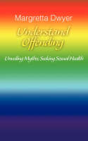 Understand Offending - Margretta Dwyer