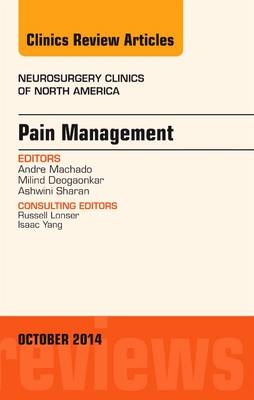 Pain Management, An Issue of Neurosurgery Clinics of North America - Ashwini Sharan