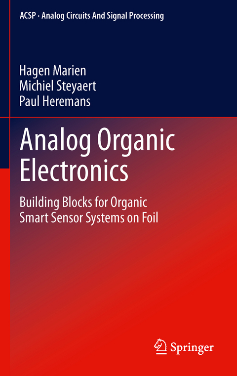 Analog Organic Electronics - Hagen Marien, Michiel Steyaert, Paul Heremans