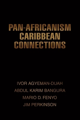 Pan-Africanism Caribbean Connections - Abdul K Bangura