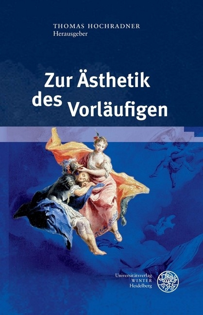 Zur Ästhetik des Vorläufigen - 