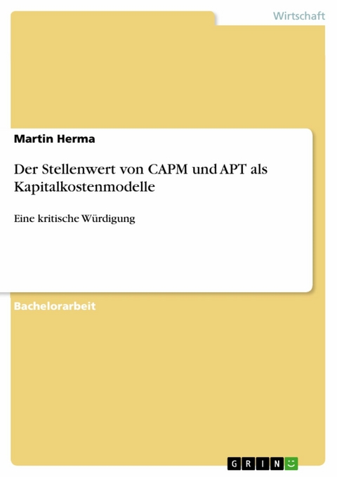 Der Stellenwert von CAPM und APT als Kapitalkostenmodelle - Martin Herma