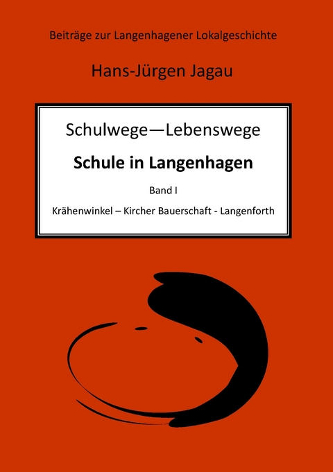 Schulwege - Lebenswege -  Hans-Jürgen Jagau