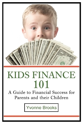 Kids Finance 101 - Yvonne Brooks