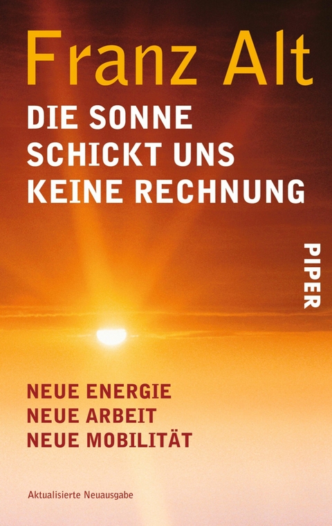 Die Sonne schickt uns keine Rechnung -  Franz Alt