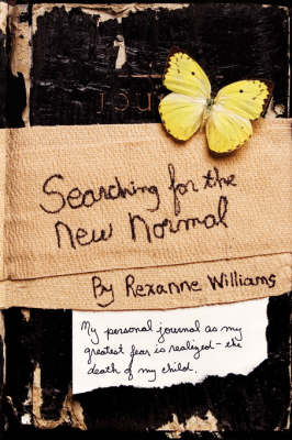 Searching for the New Normal - Rexanne Williams