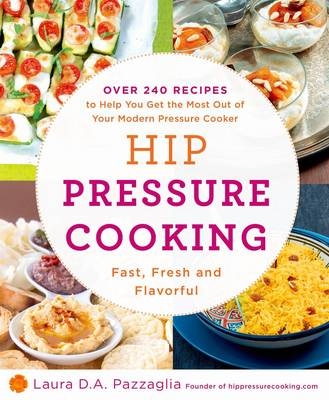 Hip Pressure Cooking - Laura D. A. Pazzaglia