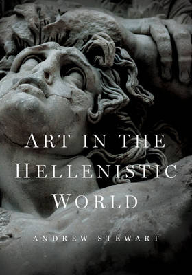 Art in the Hellenistic World - Andrew Stewart