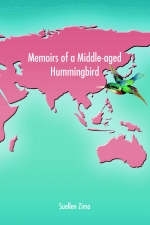 Memoirs of a Middle-aged Hummingbird - Suellen Zima