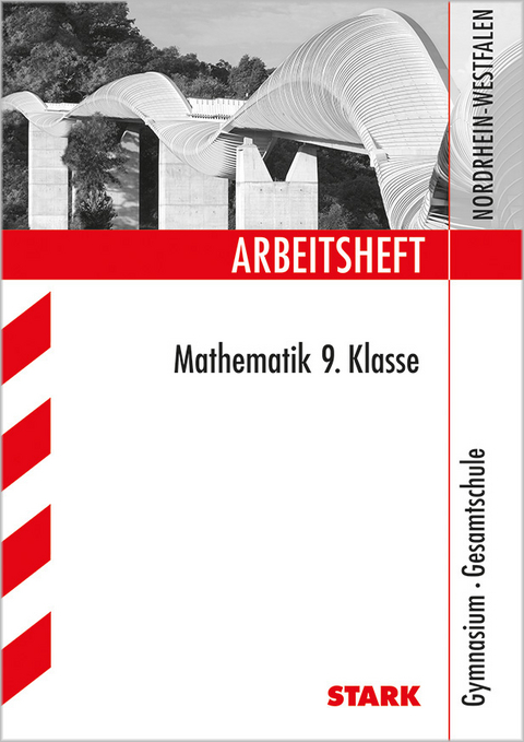 Arbeitsheft Gymnasium - Mathematik 9. Klasse - NRW - Ilse Gretenkord