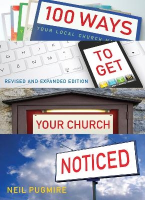 100 Ways to Get Your Church Noticed - Neil Pugmire