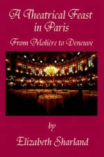 A Theatrical Feast in Paris - Elizabeth Sharland