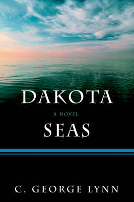 Dakota Seas - C George Lynn