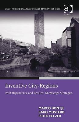 Inventive City-Regions -  Marco Bontje,  Sako Musterd